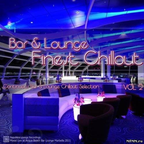 Republica Lounge - Bar & Lounge Finest Chillout Vol. 2-3 (2011)