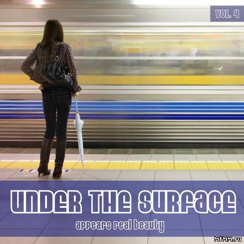 VA - Under The Surface Appears Real Beauty Vol 4 (2011)