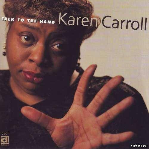 Karen Carroll - Talk To The Hand (1991)