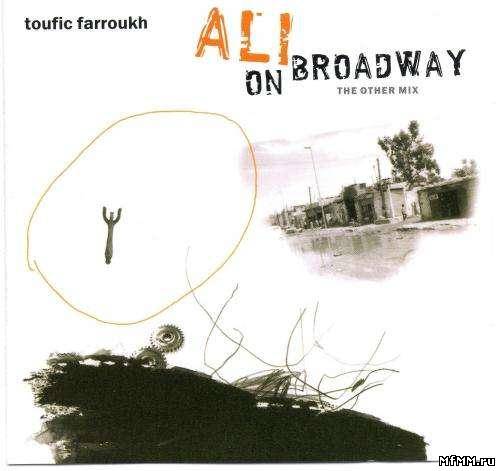 Toufic Farroukh - Ali on Broadway The other Mix (2004)