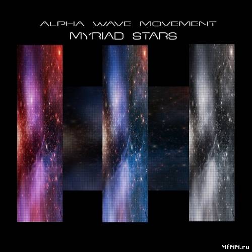 Alpha Wave Movement – Myriad Stars (2011)