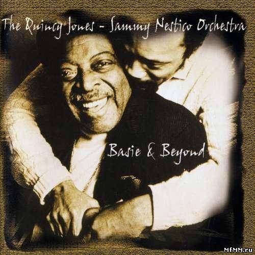 Quincy Jones & Sammy Nestico Orchestra - Basie & Beyond (2000)