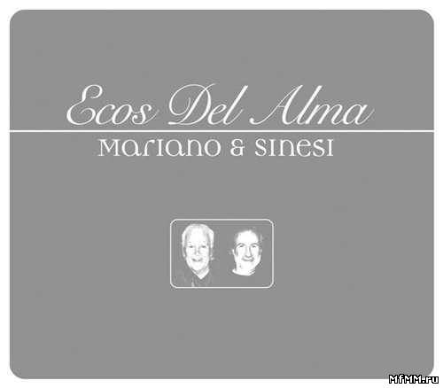 Mariano & Sinesi - Ecos Del Alma (2007)