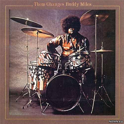 Buddy Miles - Them Changes (1970/2003)