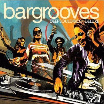 VA - Bargrooves DeepSoulDisco Deluxe 2011