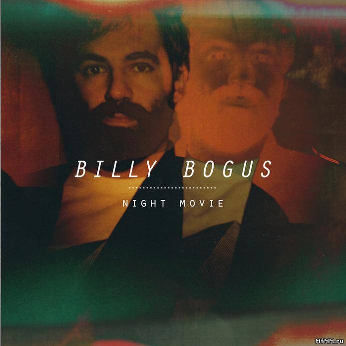 Billy Bogus - Night Movie (2011)