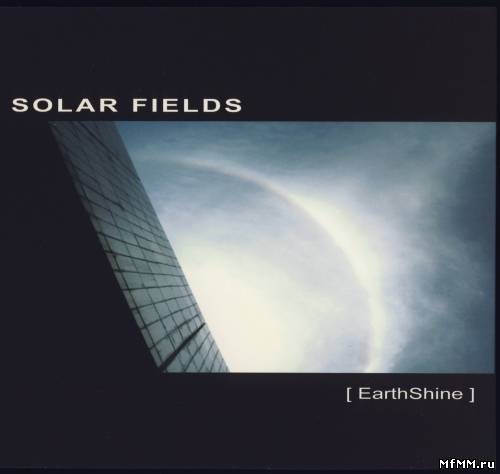 Solar Fields - EarthShine (2007) FLAC/ MP3