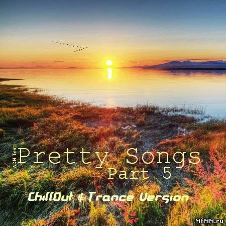 VA - Pretty Songs Part 5 (Chillout & Trance Version) (2011)