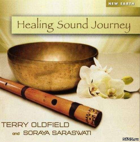 Terry Oldfield & Soraya Saraswati - Healing Sound Journey (2011)