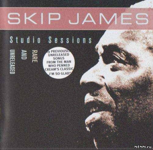 Skip James - Studio Sessions: Rare and Unreleased (2003)