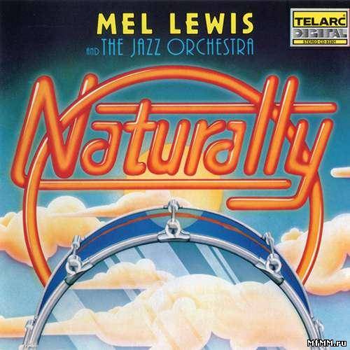 Mel Lewis And The Jazz Orchestra - Naturally! (1979)