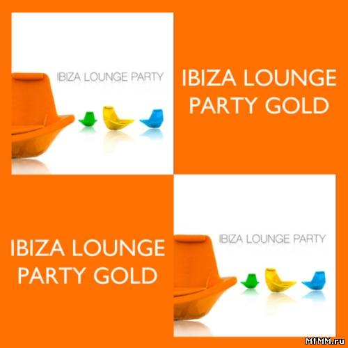 Alessandro Picciafuochi - Ibiza Lounge Party Gold (2011)