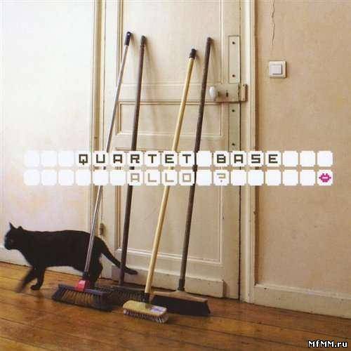 Quartet Base - Allo? (2009)