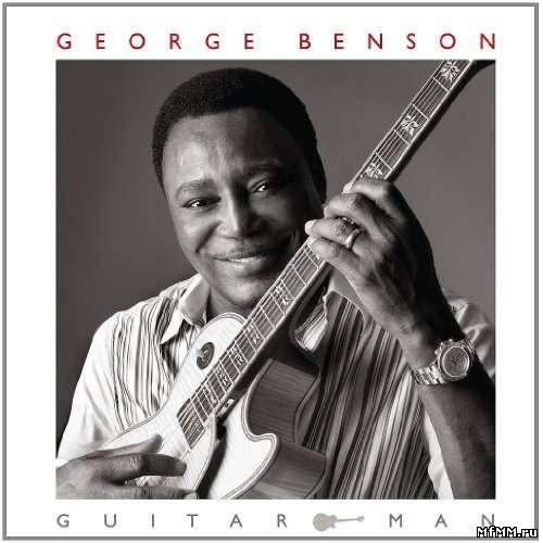 George Benson - Guitar Man (2011)