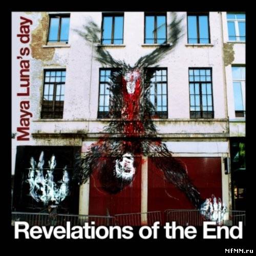 Maya Luna's Day - Revelations of the End (2011)