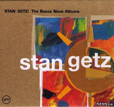 Stan Getz - The Bossa Nova Albums (5-CD Box Set) (2008)