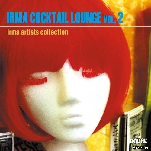 VA - Irma Cocktail Lounge, Vol.2 (2011)