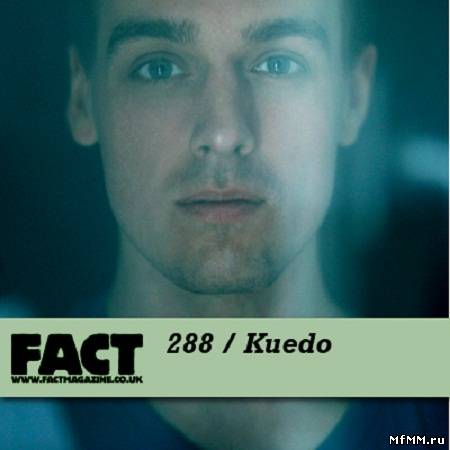 Kuedo - FACT mix 288