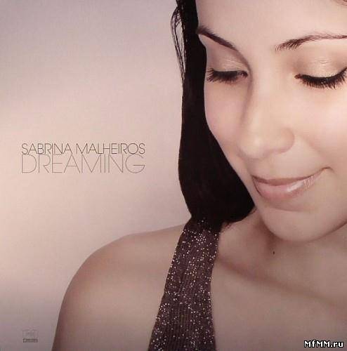 Sabrina Malheiros - Dreaming (2011)