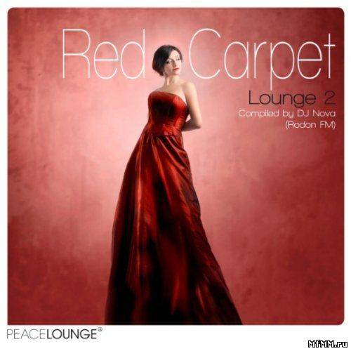 VA - Red Carpet Lounge Vol.2 Compiled Dj Nova Rodon FM (2011)