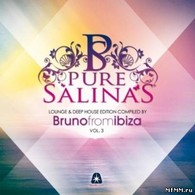 VA - Pure Salinas 3 Mixed by Bruno From Ibiza 2011