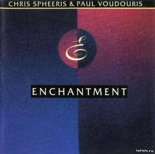 Chris Spheeris & Paul Voudouris - Enchantment (1991)