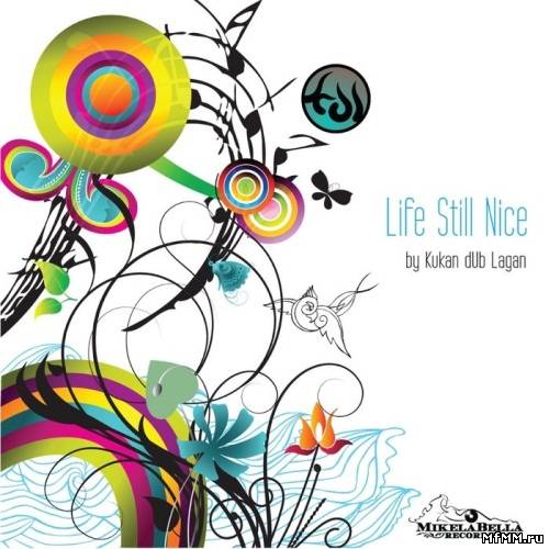 Kukan Dub Lagan - Life Still Nice (2011)