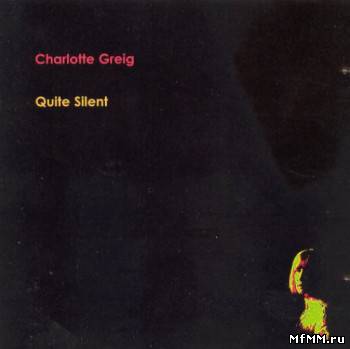 Charlotte Grieg - Quite Silent (2005)