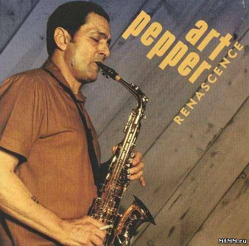 Art Pepper - Renascence (1975/2000)