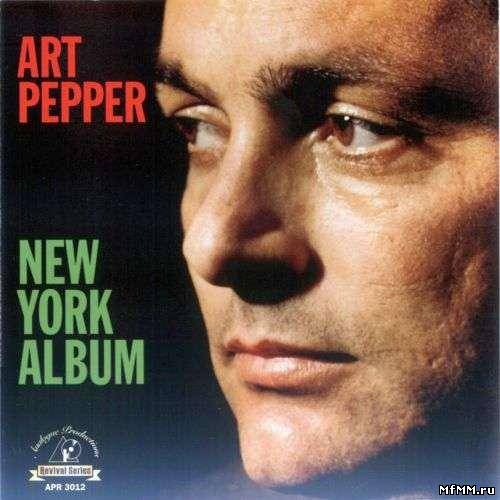 Art Pepper - New York Album (1979/2004)