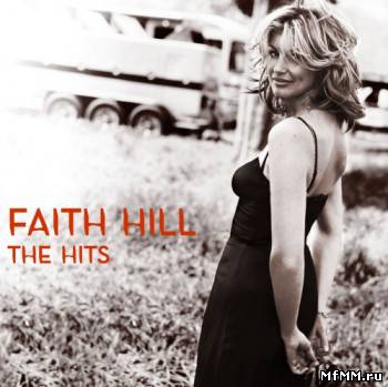 Faith Hill - The Hits (2007)