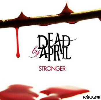 Dead By April - Stronger (2011)