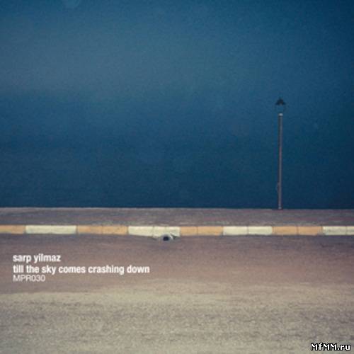 Sarp Yilmaz – Till The Sky Comes Crashing Down