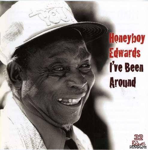 Honeyboy Edwards - I've Been Around (2000)