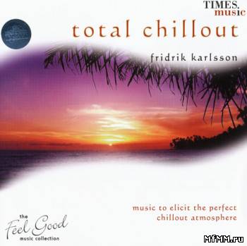 Fridrik Karlsson - Total Chillout (2009)