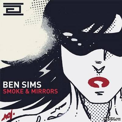 Ben Sims - Smoke & Mirrors (2011)