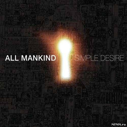 All Mankind - Simple Desire (2011)