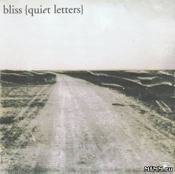 Bliss - Quiet Letters (2003)