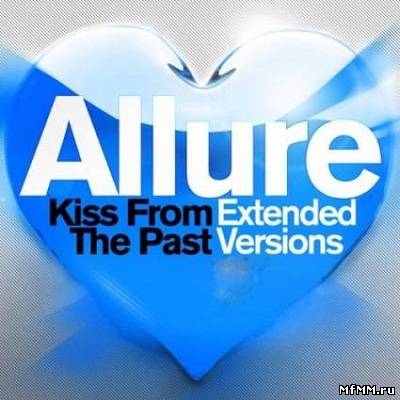 Allure - Kiss From The Past (Extended Versions) (2011)