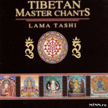 Lama Tashi - Tibetan Master Chants (2004)