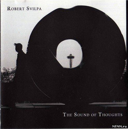 Robert Svilpa - The Sound of Thoughts (2005)