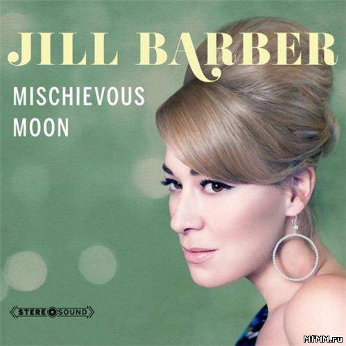 Jill Barber - Mischievous Moon (2011)