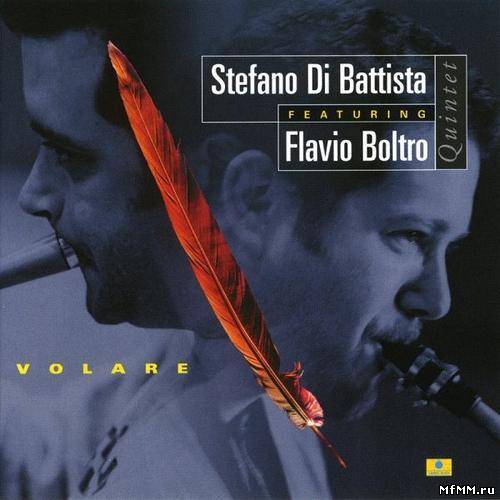 Stefano Di Battista Featuring Flavio Boltro - Volare (1997)