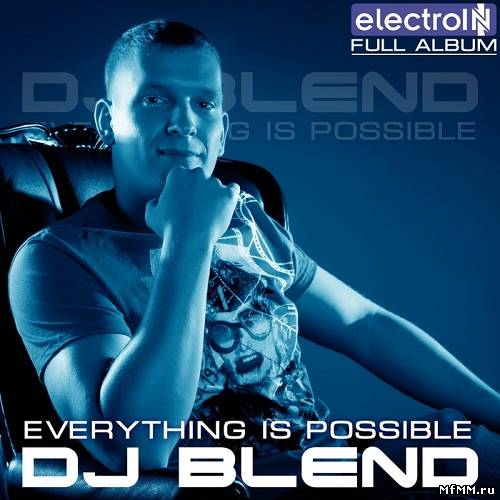 Dj Blend - Everything Is Possible