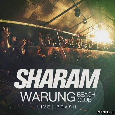 Sharam Live At Warung Beach Brasil (2011)