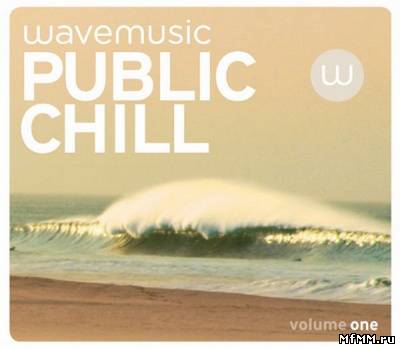 VA - WaveMusic Public Chill Volume One (2011)