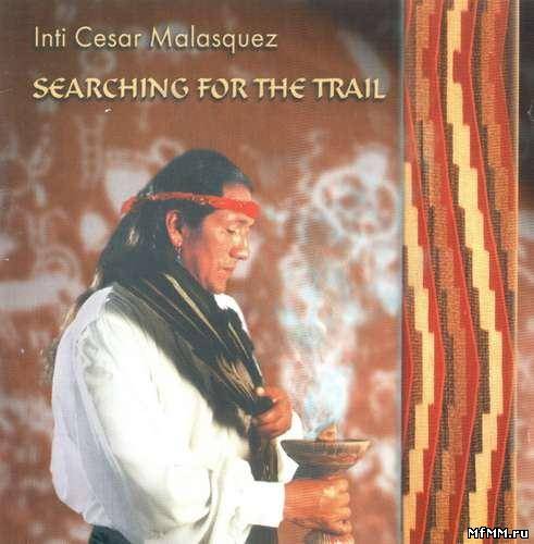 Inti Cesar Malasquez - Searching for the Trail (1996)