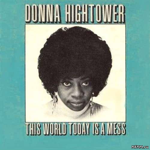 Donna Hightower - This World Today Is A mess (2001)