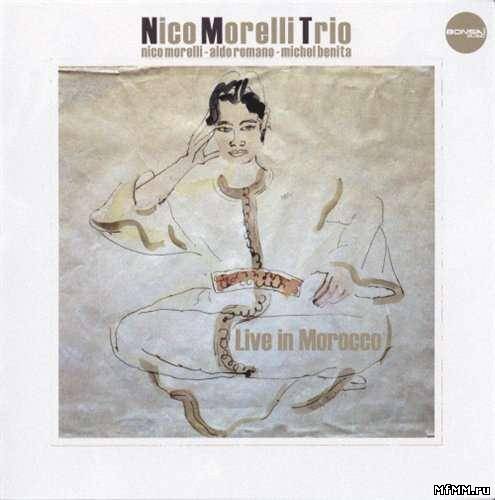 Nico Morelli Trio - Live In Morocco (2011)