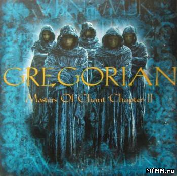 Gregorian - Masters of Chant Chapter II (2001)